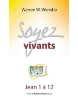 Soyez vivants : commentaire biblique - Jean 1 à 12 - Librairie 7ici