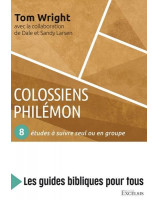 Colossiens Philémon- 8 études à suivre seul ou en groupe