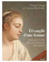 L'évangile d'une femme. Une lecture de l'Evangile de Marc