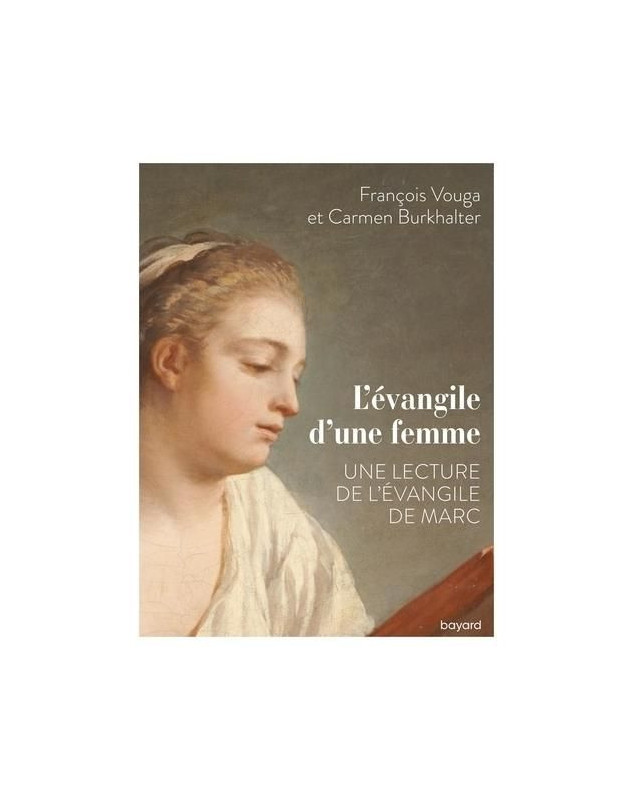 L'évangile d'une femme. Une lecture de l'Evangile de Marc