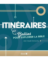 Itinéraires. Balises pour explorer la Bible