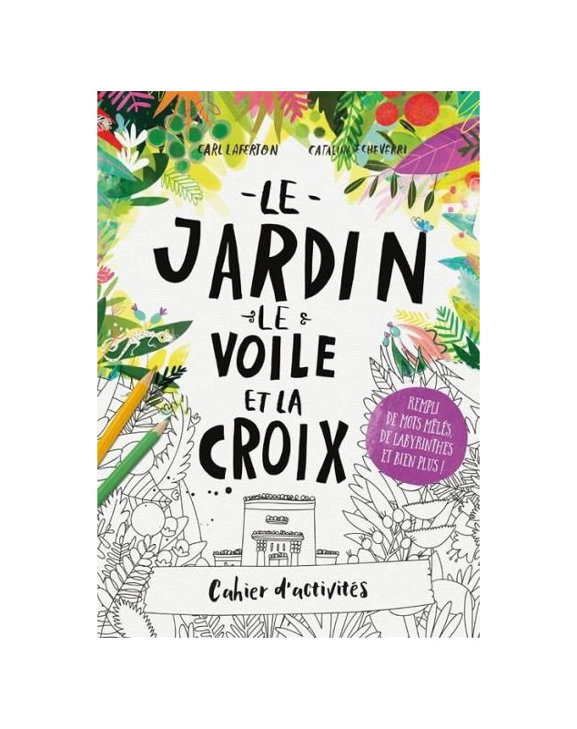 Le jardin, le voile et la croix, livre d'activités