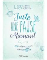 Juste une pause, Maman !