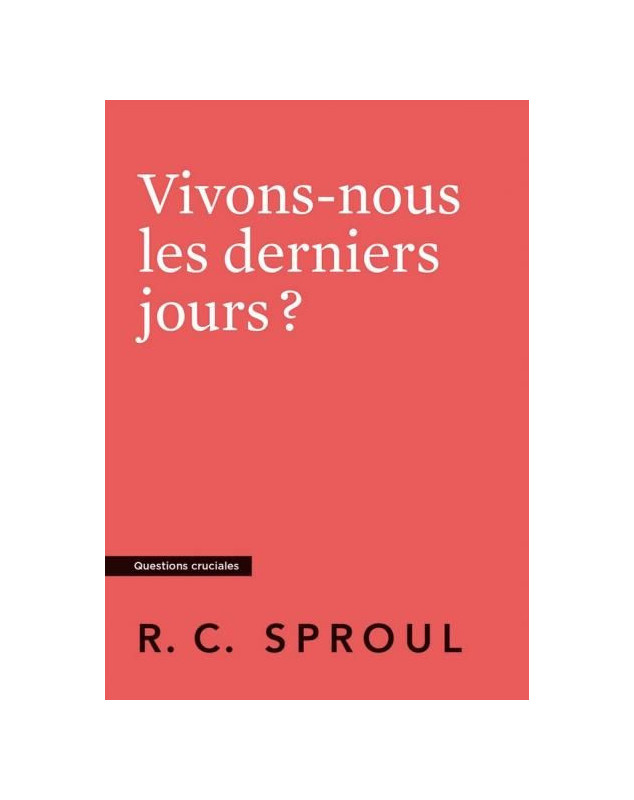 Vivons-nous les derniers jours ?