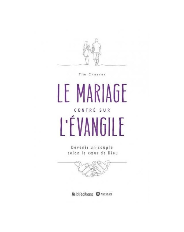 Le mariage centré sur l'Evangile