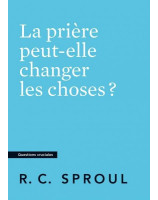 La prière peut-elle changer les choses ?