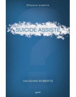 Suicide assisté - Librairie chrétienne 7ici