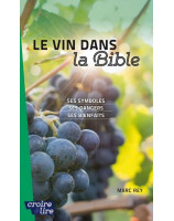 Le vin dans la Bible - librairie chrétienne 7ici