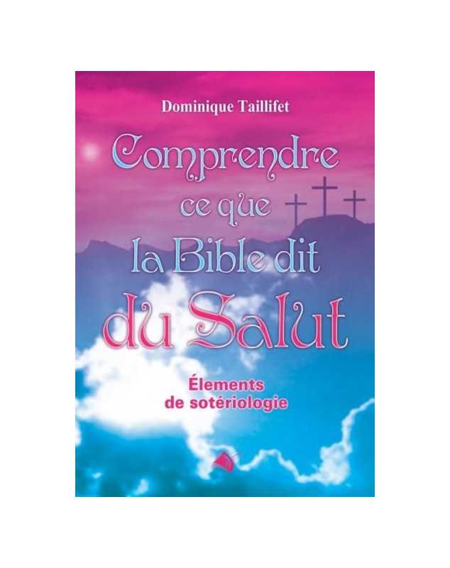 Comprendre ce que la Bible dit du salut