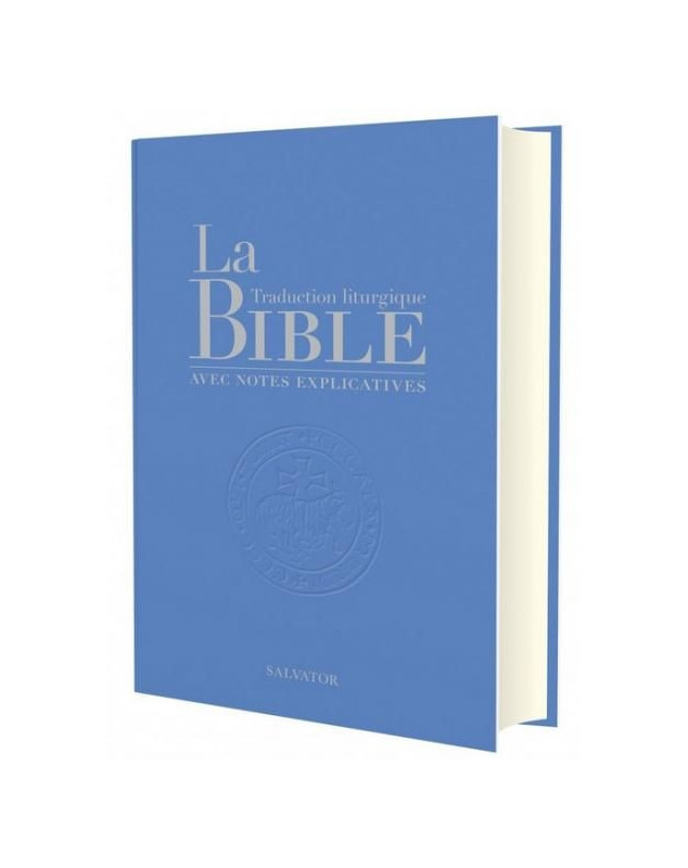 La Bible traduction liturgique avec notes explicatives - version bleu clair