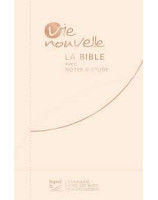 Bible Segond 21  Vie nouvelle - Couverture souple, toile beige, tranche rosée ref 16444