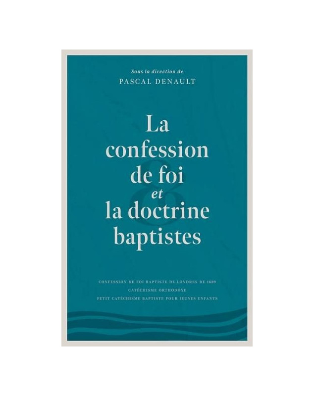 La confession de foi et la doctrine baptistes