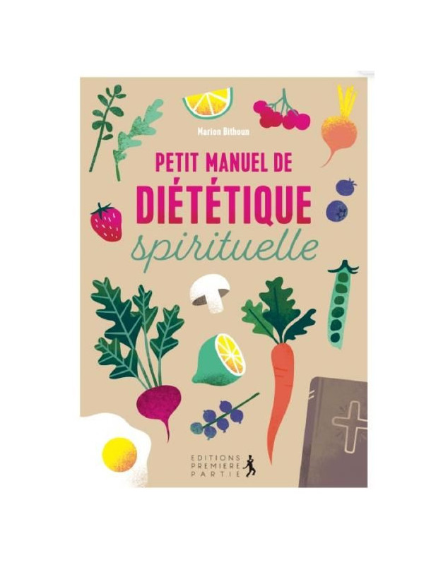 Petit manuel de diététique spirituelle