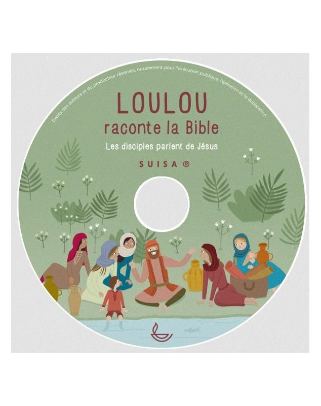 CD Loulou raconte la Bible :  Les disciples parlent de Jésus