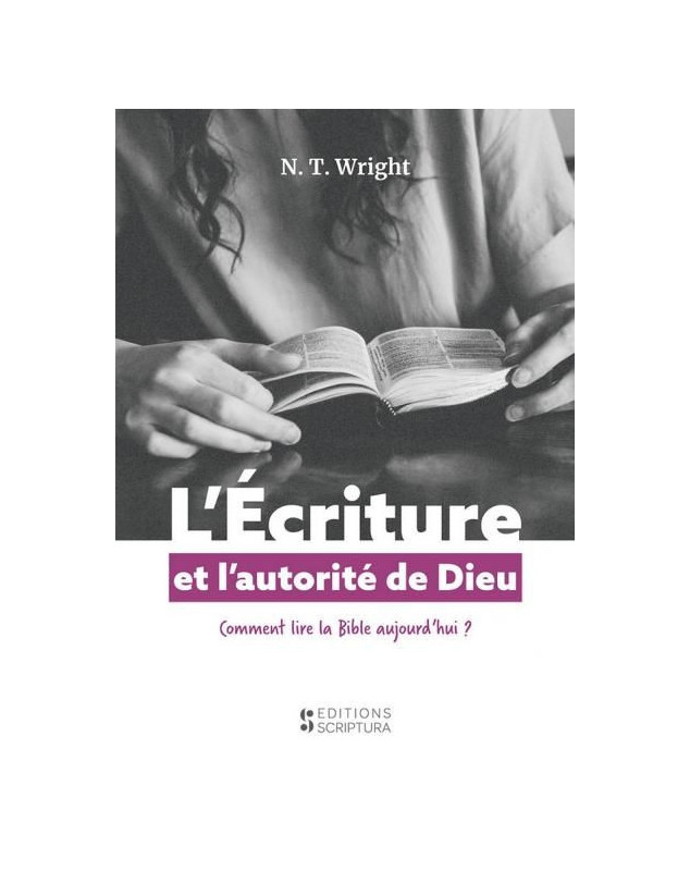 L'Ecriture et l'autorité de Dieu