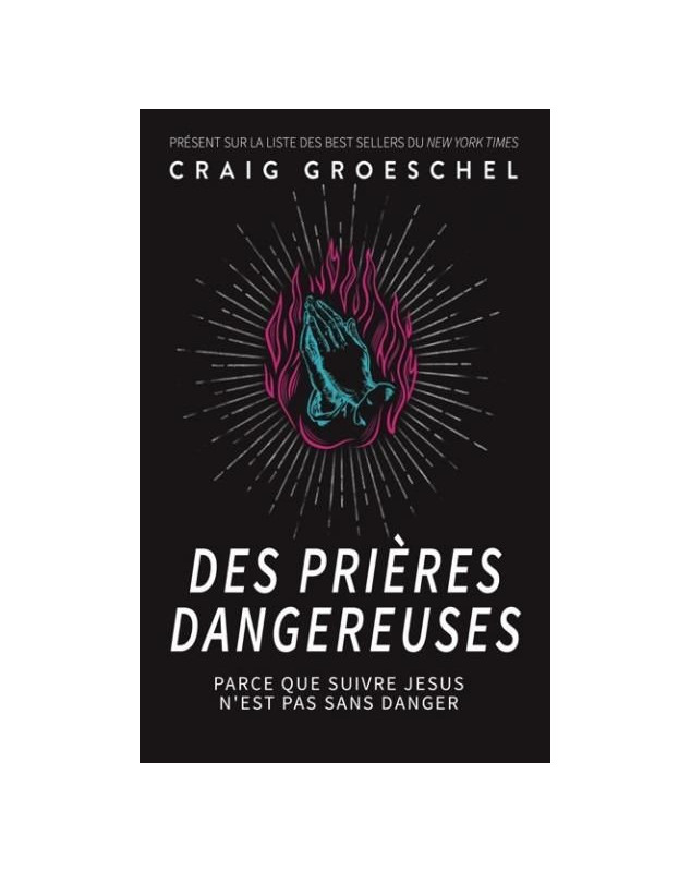 Des prières dangereuses