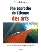 Une approche chrétienne des arts