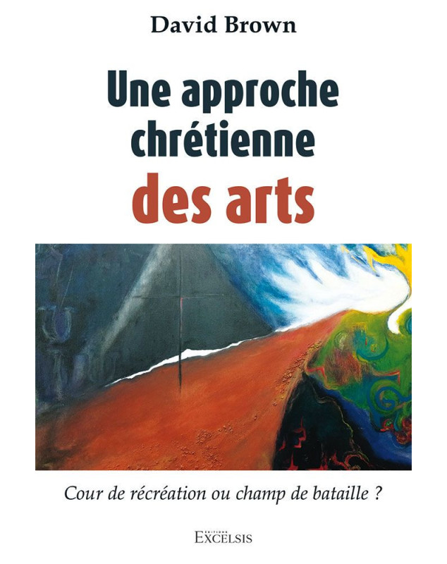 Une approche chrétienne des arts