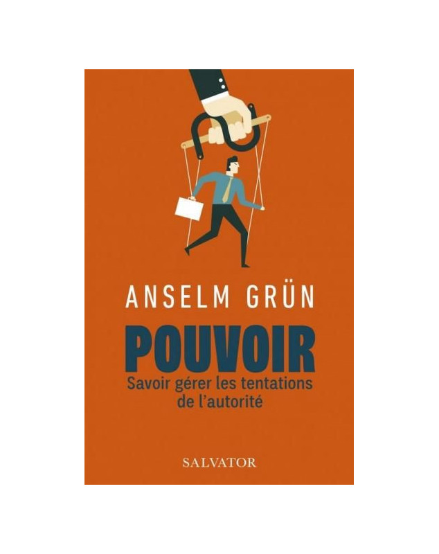 Pouvoir, savoir gérer les tentations de l'autorité