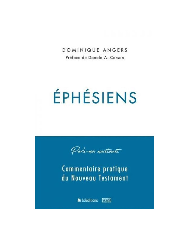 Ephésiens - Commentaire pratique du Nouveau Testament