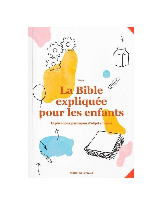 La Bible expliquée pour les enfants vol 1