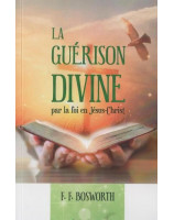 La guérison divine par la foi en Jésus Christ