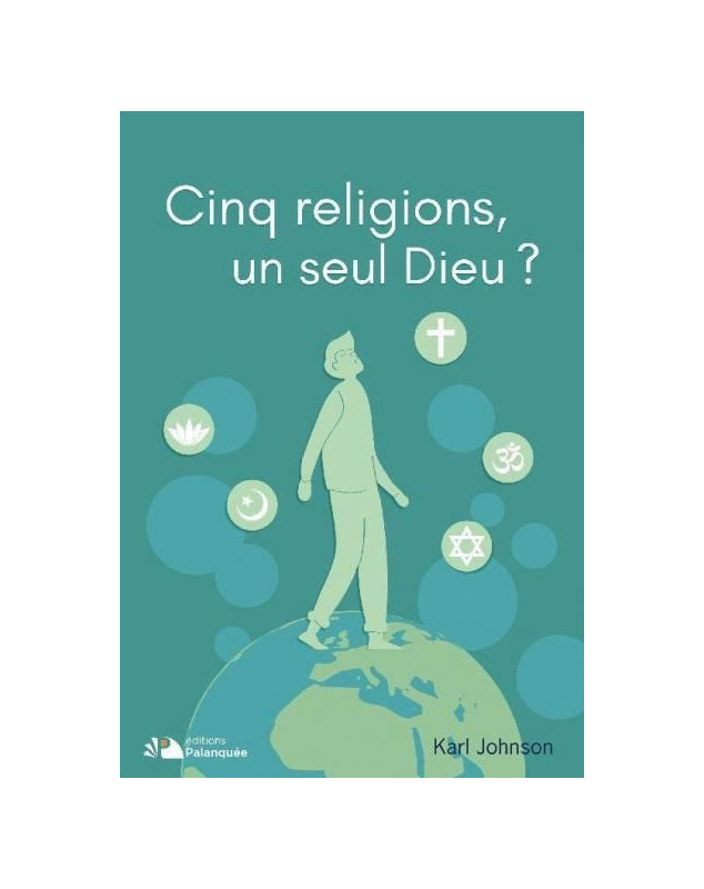 Cinq religions un seul Dieu ?