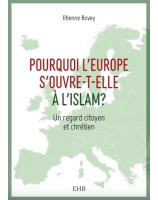 Pourquoi l'Europe s'ouvre-t-elle à l'Islam?