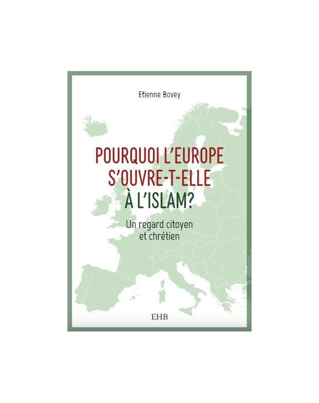 Pourquoi l'Europe s'ouvre-t-elle à l'Islam?