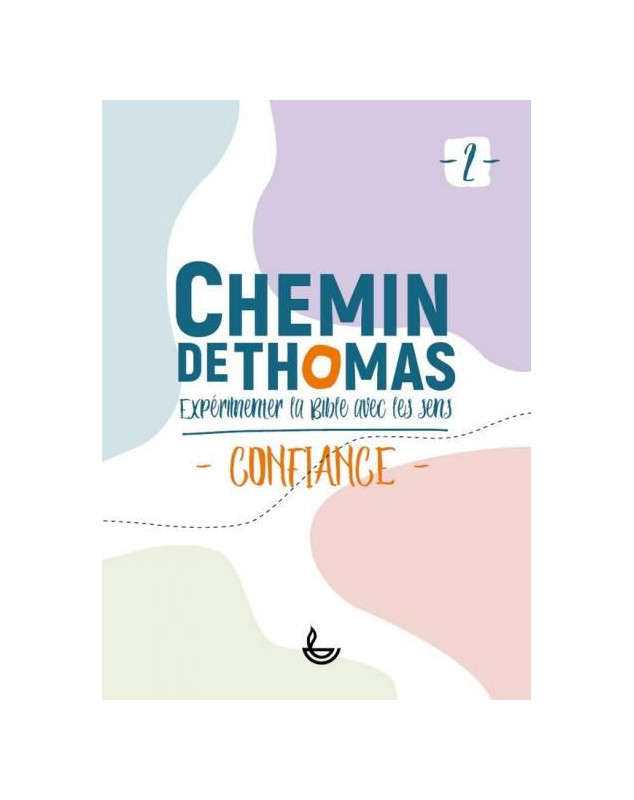 Chemin de Thomas, expérimenter la Bible avec les sens confiance