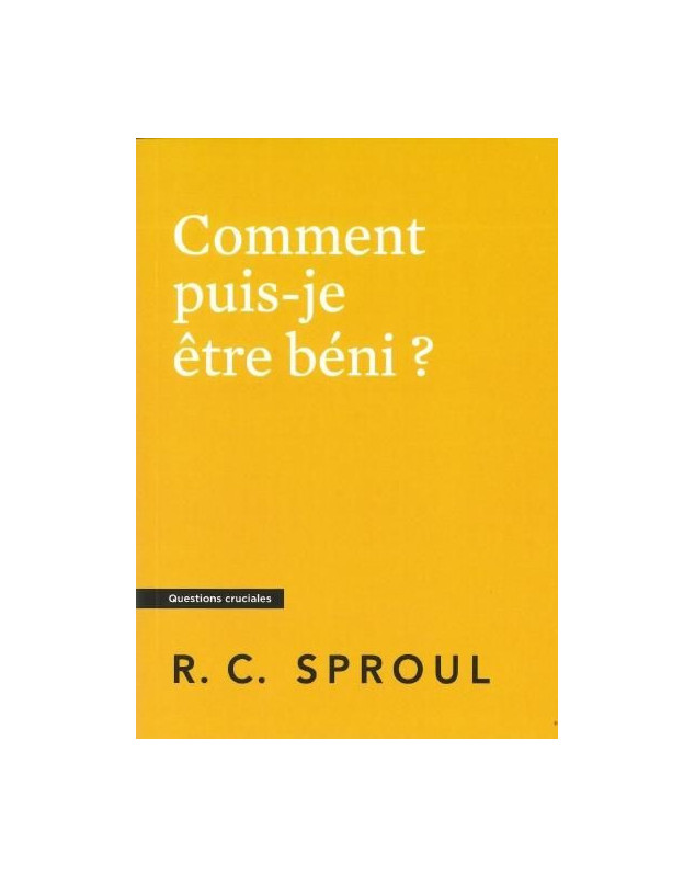 Comment puis-je être béni ?