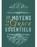 Les moyens de grâce essentiels