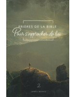 Prières de la Bible pour s'approcher de lui