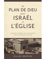 Le plan de Dieu pour Israël et l'Église