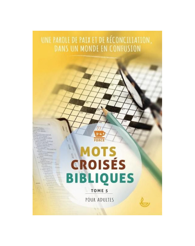 Mots croisés bibliques pour adultes Force 3-4 tome 5