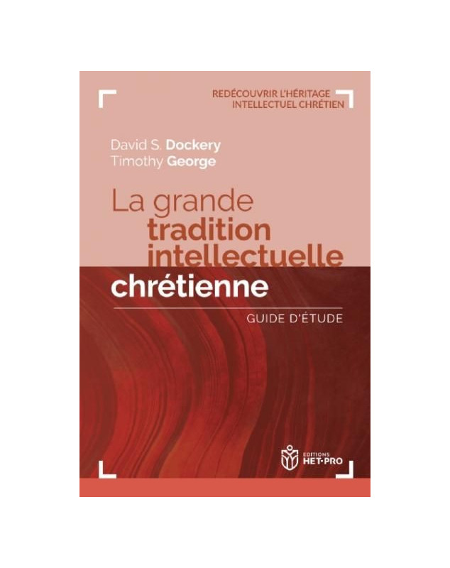 La grande tradition intellectuelle chrétienne