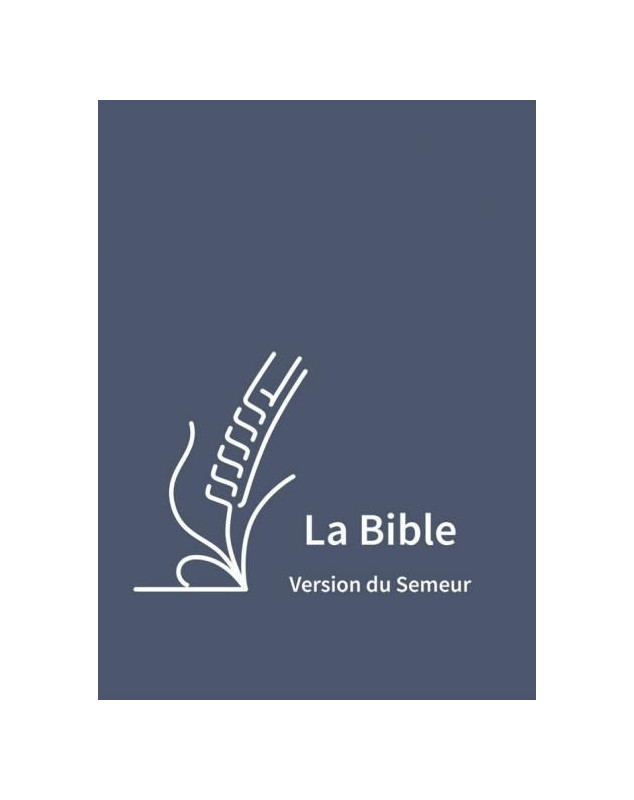 La Bible Version Semeur 2015 avec gros caractères Couverture semi-souple bleu