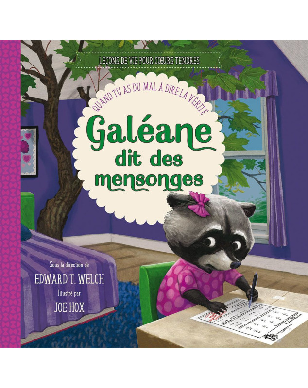 Galéane dit des mensonges - Librairie chrétienne 7ici