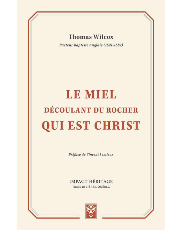 Le miel découlant du Rocher qui est Christ