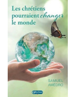 Les chrétiens pourraient changer le monde