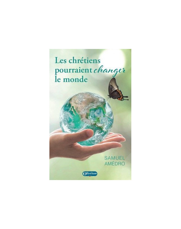 Les chrétiens pourraient changer le monde