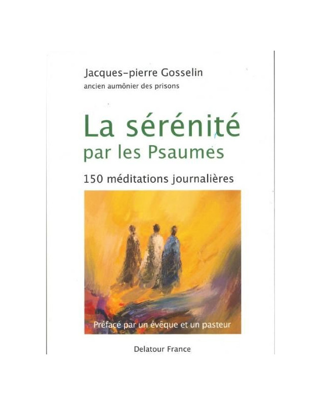 La Sérénité par les Psaumes