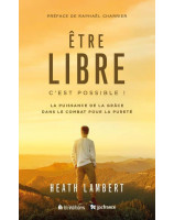 Être libre: c'est possible! [Nouvelle édition]