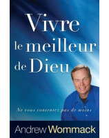 Vivre le meilleur de Dieu