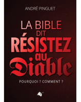 La Bible dit : résistez au diable