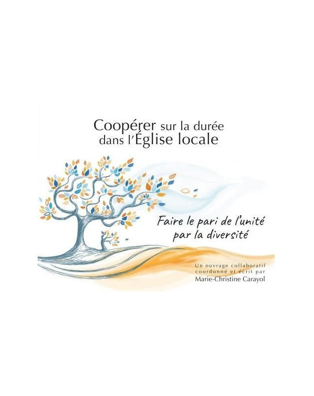 Coopérer sur la durée dans l'Eglise locale