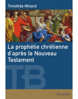 La prophétie chrétienne d'après le Nouveau Testament