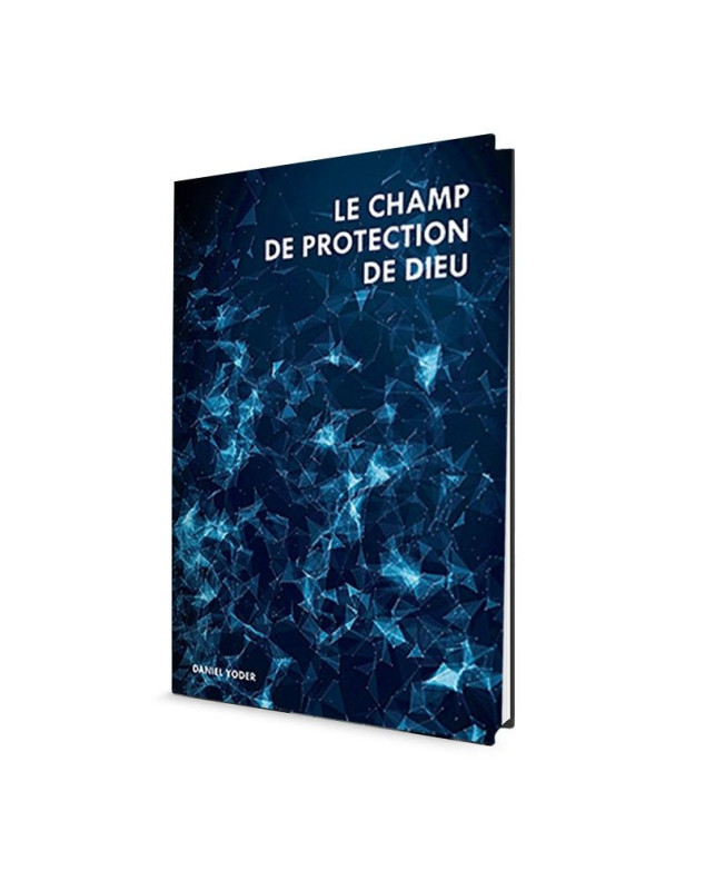 Le champ de protection de Dieu