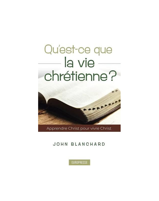 Qu'est-ce que la vie chrétienne ? - Librairie 7 ici