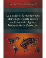 Le pasteur et le management d'une Église locale au sein du Conseil des Églises Protestantes du Cameroun